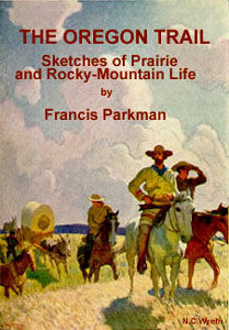 The Oregon Trail by Francis Parkman
